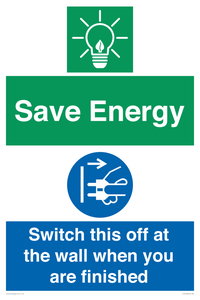 Save Energy - Switch this off at the wall when you are finished